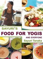 Sayuri’S Food For Yogis And Everyone