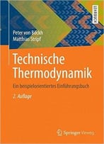 Technische Thermodynamik: Ein Beispielorientiertes Einführungsbuch