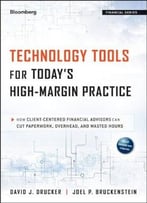 Technology Tools For Today’S High-Margin Practice: How Client-Centered Financial Advisors Can Cut Paperwork…