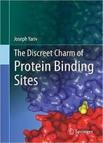 The Discreet Charm Of Protein Binding Sites