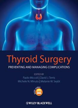 Thyroid Surgery: Preventing And Managing Complications