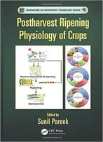 Postharvest Ripening Physiology Of Crops
