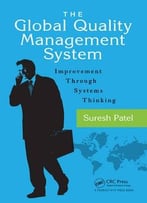 The Global Quality Management System: Improvement Through Systems Thinking