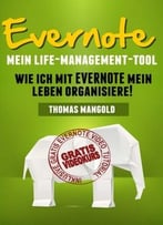 Evernote – Mein Life-Management-Tool: Wie Ich Mit Evernote Mein Leben Organisiere!