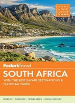 Fodor’S South Africa: With The Best Safari Destinations