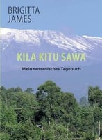 Kila Kitu Sawa: Mein Tansanisches Tagebuch