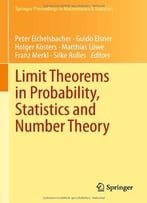 Limit Theorems In Probability, Statistics And Number Theory: In Honor Of Friedrich Gotze