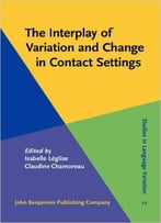 The Interplay Of Variation And Change In Contact Settings