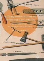 A Comparative History Of Commerce And Industry, Volume I
