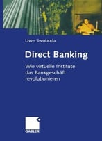 Direct Banking: Wie Virtuelle Institute Das Bankgeschäft Revolutionieren