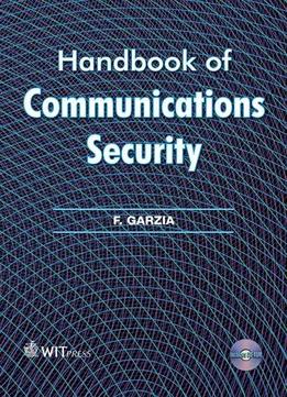 Handbook Of Communications Security
