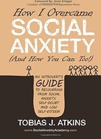 How I Overcame Social Anxiety