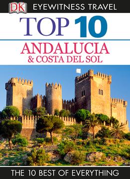 Top 10 Andalucia & Costa Del Sol (Eyewitness Top 10 Travel Guide)