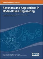 Advances And Applications In Model-Driven Engineering