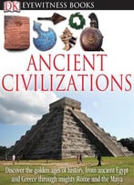 Dk Eyewitness Books: Ancient Civilizations