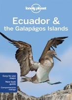 Lonely Planet Ecuador & The Galapagos Islands (Country Guide), 9th Edition