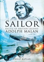Sailor: Battle Of Britain Legend: Adolph G. Malan