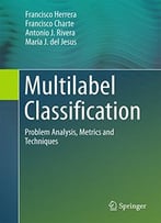 Multilabel Classification: Problem Analysis, Metrics And Techniques