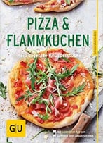 Pizza & Flammkuchen: Heiß Begehrte Knusperstücke