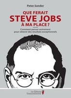 Que Ferait Steve Jobs À Ma Place?