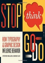 Stop, Think, Go, Do: How Typography And Graphic Design Influence Behavior