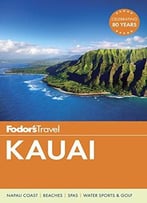 Fodor’S Kauai (Full-Color Travel Guide)