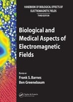 Biological And Medical Aspects Of Electromagnetic Fields