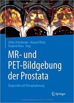 Mr- Und Pet-Bildgebung Der Prostata: Diagnostik Und Therapieplanung