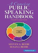 A Concise Public Speaking Handbook, 4th Edition