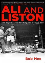 Ali And Liston: The Boy Who Would Be King And The Ugly Bear