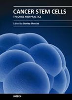 Cancer Stem Cells Theories And Practice By Stanley Shostak