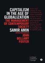 Capitalism In The Age Of Globalization: The Management Of Contemporary Society, 2nd Edition