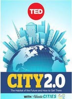 City 2.0: The Habitat Of The Future And How To Get There