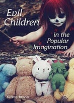 Evil Children In The Popular Imagination