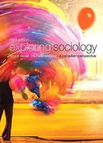 Exploring Sociology: A Canadian Perspective, 3rd Edition