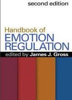 Handbook Of Emotion Regulation, Second Edition