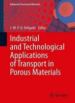 Industrial And Technological Applications Of Transport In Porous Materials B