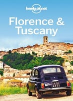 Lonely Planet Florence & Tuscany, 8 Edition (Travel Guide)