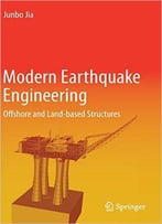 Modern Earthquake Engineering: Offshore And Land-Based Structures