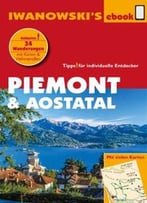 Piemont & Aostatal - Reiseführer Von Iwanowski, 2. Auflage