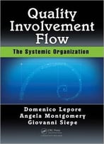 Quality, Involvement, Flow: The Systemic Organization