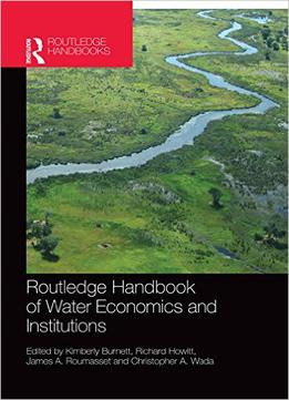Routledge Handbook Of Water Economics And Institutions