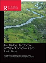 Routledge Handbook Of Water Economics And Institutions