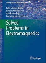 Solved Problems In Electromagnetics