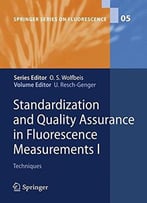 Standardization And Quality Assurance In Fluorescence Measurements I
