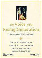 The Voice Of The Rising Generation: Family Wealth And Wisdom