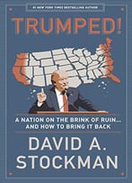 Trumped! A Nation On The Brink Of Ruin... And How To Bring It Back
