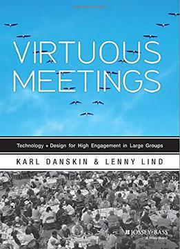 Virtuous Meetings: Technology + Design For High Engagement In Large Groups