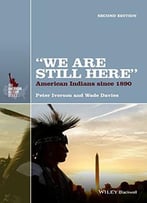 We Are Still Here: American Indians Since 1890, 2 Edition