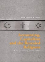 Accounting, Capitalism And The Revealed Religions: A Study Of Christianity, Judaism And Islam